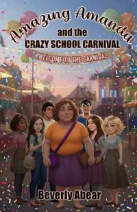 Amazing Amanda and the Crazy School Carnival