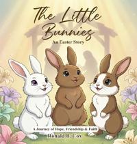 The Little Bunnies An Easter Story