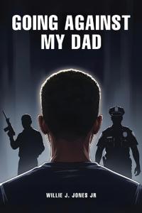 Going Against My Dad