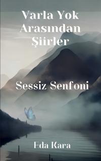 Varla Yok Arasindan Siirler