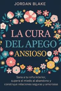 La cura del apego ansioso