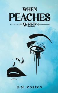 When Peaches Weep