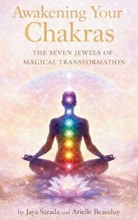 Awakening Your Chakras