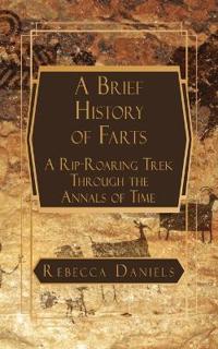 A Brief History of Farts
