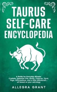 Taurus Self-care Encyclopedia