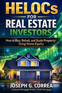 HELOCs for Real Estate Investors