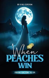 Bokomslag for "When Peaches Win (B.T. Barnett, Private Investigator Book 2)"