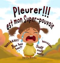 Bokomslag för "Pleurer!!! est mon Super-pouvoir"