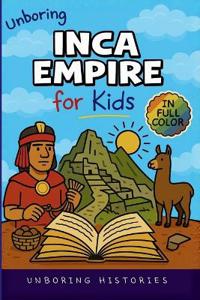 Unboring Inca Empire for Kids