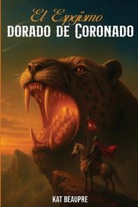 El espejismo dorado de Coronado