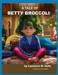 A Tale of Betty Broccoli