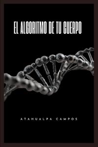 El Algoritmo de Tu Cuerpo