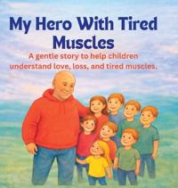 Bokomslag för "My Hero With Tired Muscles"