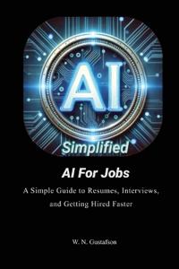 AI Simplified AI For Jobs