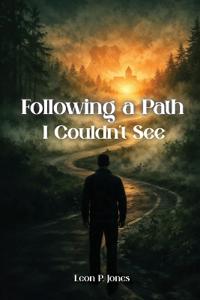 Bokomslag för "Following A Path I Couldn't See"