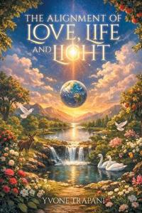 The Alignment of Love, Life and Light