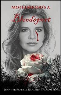 Bokomslag for "Motherhood's a Bloodsport"