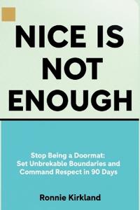 Nice is Not Enough
