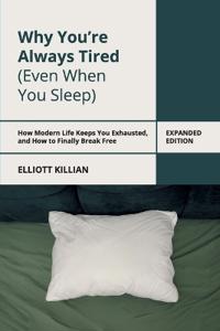 Why You're Always Tired (Even When You Sleep)