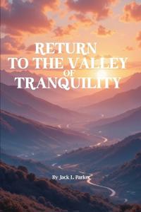 Return To The Valley Of Tranquility
