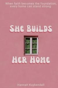She Builds Her Home