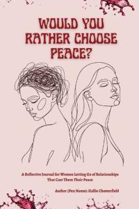 Would You Rather Choose Peace?