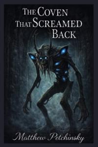 The Coven That Screamed Back