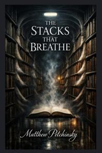 The Stacks That Breathe