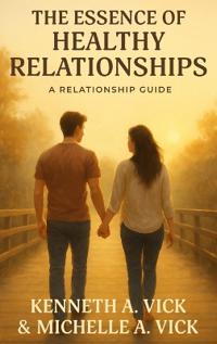 Bokomslag för "The Essence of Healthy Relationships"