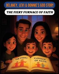 Delaney, Levi & Donnie's God's Story