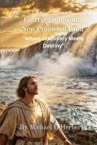 Entering Into Your New Promised Land