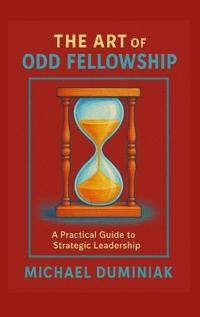 The Art of Odd Fellowship