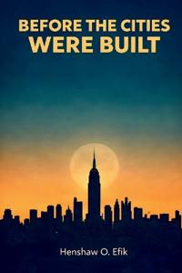 Before The Cities Were Built