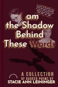 I Am the Shadow Behind These Words