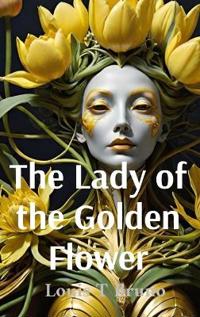 The Lady of the Golden Flower