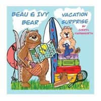 Beau & Ivy Bear Vacation Surprise