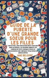 Guide de la Puberté d'une Grande Soeur pour les Filles