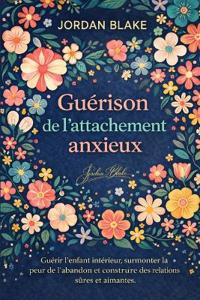 Guérison de l'attachement anxieux