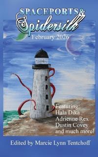 Spaceports & Spidersilk February 2026