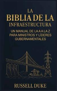 Bokomslag för "La Biblia de la Infraestructura"