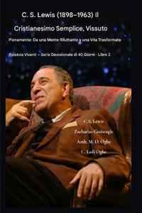 CS Lewis (1898-1963) - Il cristianesimo semplice, vissuto pienamente