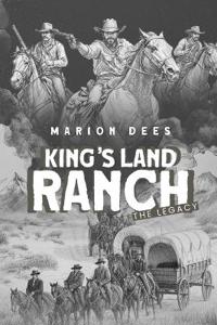 King's Land Ranch the Legacy