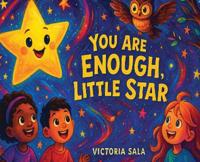 Bokomslag för "You Are Enough, Little Star"