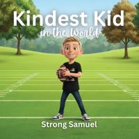 Kindest Kid in the World, Strong Samuel