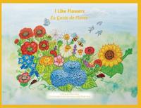 I Like Flowers / Eu Gosto de Flores
