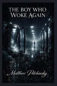 The Boy Who Woke Again