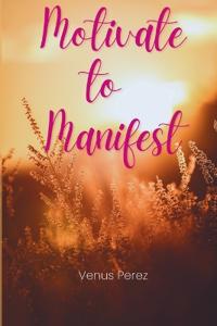 Bokomslag for "Motivate to Manifest"