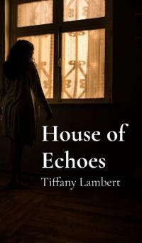 Bokomslag för "House of Echoes"