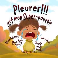 Pleurer!!! est mon Super-pouvoir