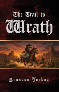 The Trail to Wrath